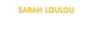 Der Vorname Sarah Loulou